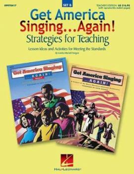 Get America Singing...Again: Strategies for Teaching (Set B) : Lesson Ideas and Activities for Meeting the Standards