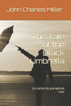 Paperback The Tale of the Black Umbrella: Le conte du parapluie noir Book