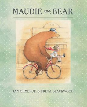 Hardcover Maudie and Bear. Jan Ormerod & Freya Blackwood Book