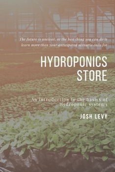 Paperback Hydroponics Store: The Ultimate Beginners Guide to Building a Hydroponic System Book