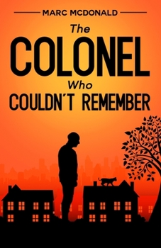 Paperback The Colonel Who Couldn't Remember Book