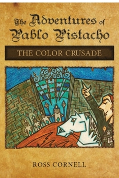 Paperback The Adventures of Pablo Pistacho: The Color Crusade Book