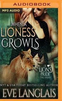 When A Lioness Growls - Book #7 of the A Lion's Pride