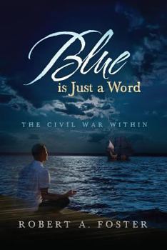 Paperback Blue is Just a Word: The Civil War Within Book