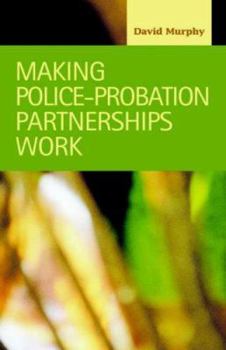 Hardcover Making Police-Probation Partnerships Work Book