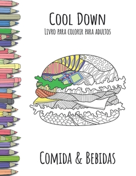 Paperback Cool Down - Livro para colorir para adultos: Comida & Bebidas [Portuguese] Book