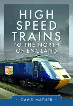 Hardcover High Speed Trains to the North of England Book