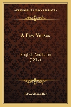 Paperback A Few Verses: English And Latin (1812) Book