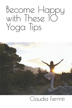 Paperback Become Happy with These 10 Yoga Tips Book
