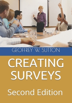 Paperback Creating Surveys: Second Edition Book