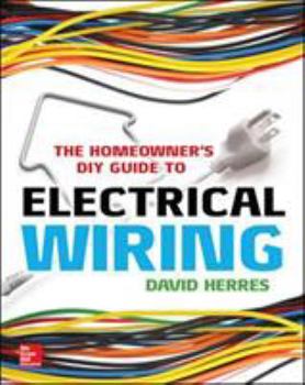 Paperback The Homeowner's DIY Guide to Electrical Wiring Book