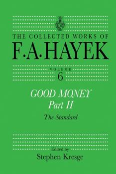 Paperback Good Money, Part II: Volume Six of the Collected Works of F.A. Hayek Book