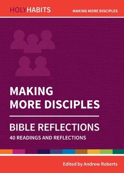 Paperback Making More Disciples: 40 readings and teachings Book