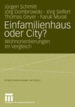 Paperback Einfamilienhaus Oder City?: Wohnorientierungen Im Vergleich [German] Book
