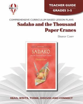 Paperback Sadako and the Thousand Paper Cranes - Teacher Guide by Novel Units Book