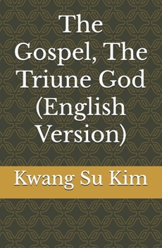 The Gospel, The Triune God (English Version)