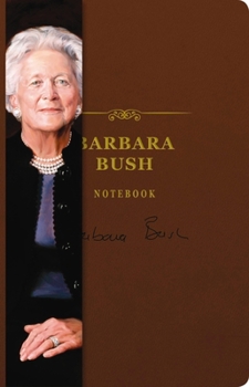 Leather Bound The Barbara Bush Signature Notebook: An Inspiring Notebook for Curious Minds 10 Book