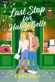 Paperback Last Stop for Haley Belle: A Second Chance Romance Book