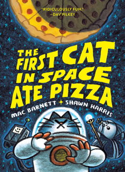 Paperback The First Cat in Space Ate Pizza Book