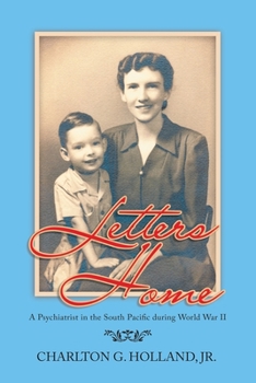 Paperback Letters Home: A Psychiatrist in the South Pacific During World War Ii Book