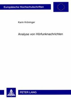 Paperback Analyse Von Hoerfunknachrichten: Eine Sprechwissenschaftlich-Empirische Studie [German] Book