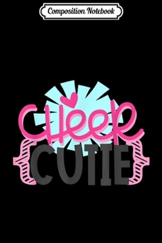 Paperback Composition Notebook: Cheer s - Cheer Cutie - Cheerleader s Cheer Journal/Notebook Blank Lined Ruled 6x9 100 Pages Book