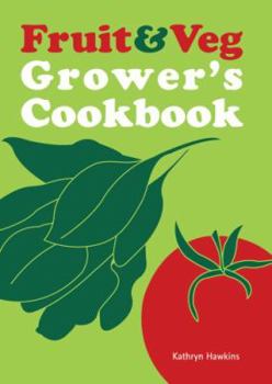 Hardcover Fruit & Veg Grower's Cookbook Book