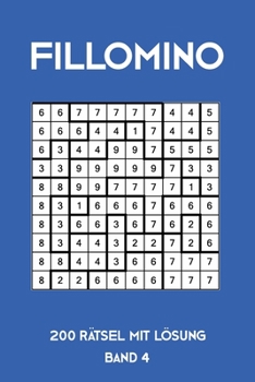 Paperback Fillomino 200 Rätsel mit Lösung Band 4: Puzzle Rätsel Heft, 10x10, 2 Rätsel pro Seite [German] Book