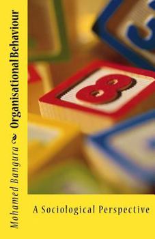 Paperback Organisational Behaviour: A Sociological Perspective Book
