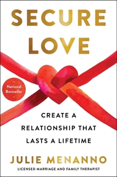 Hardcover Secure Love: Create a Relationship That Lasts a Lifetime Book
