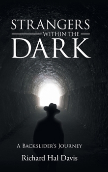 Hardcover Strangers Within the Dark: A Blackslider's Journey Book