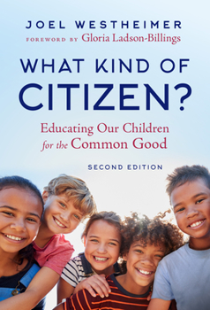 Hardcover What Kind of Citizen?: Educating Our Children for the Common Good Book