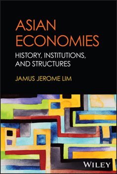 Hardcover Asian Economies: History, Institutions, and Structures Book