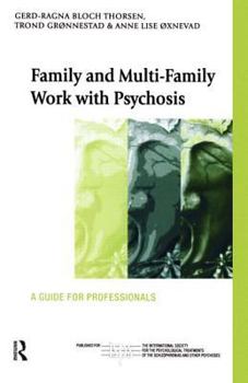 Paperback Family and Multi-Family Work with Psychosis: A Guide for Professionals Book