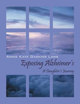 Paperback Exposing Alzheimer's: A Daughter's Journey Book