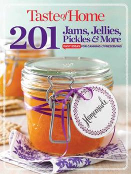 Spiral-bound Taste of Home Jams, Jellies, Pickles & More: 201 Easy Ideas for Canning and Preserving Book