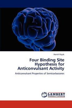 Paperback Four Binding Site Hypothesis for Anticonvulsant Activity Book
