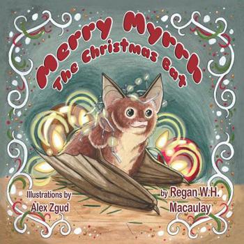 Paperback Merry Myrrh, the Christmas Bat [Large Print] Book