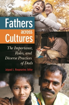 Hardcover Fathers Across Cultures: The Importance, Roles, and Diverse Practices of Dads Book
