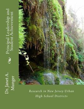 Paperback Principal Leadership and Student Achievement: Research in Urban New Jersey High School Districts Book