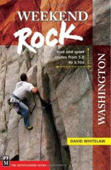 Paperback Weekend Rock Washington: Trad & Sport Routes from 5.0 to 5.10a Book