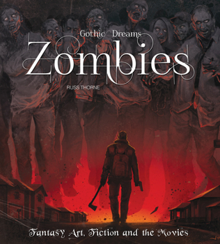 Hardcover Zombies: Fantasy Art, Fiction & the Movies Book