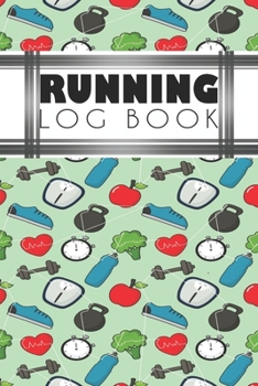 Running Log Book: Running Personal Training Workout Fitness Journal Log Book