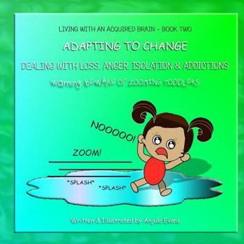 Paperback Adapting to Change: Dealing with Loss, Anger, Isolation, and Addictions Book