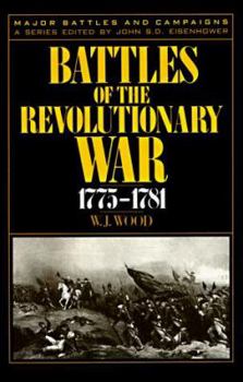 Paperback Battles of the Revolutionary War: 1775-1781 Book