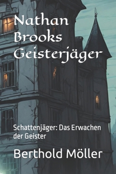 Paperback Nathan Brooks Geisterjäger: Schattenjäger: Das Erwachen der Geister [German] Book