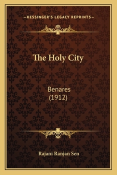 Paperback The Holy City: Benares (1912) Book