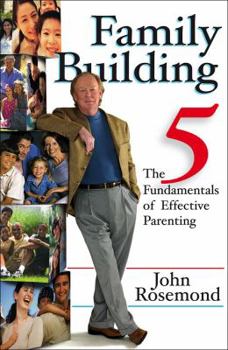 Hardcover Family Building: The Five Fundamentals of Effective Parenting Volume 12 Book