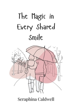 Paperback The Magic in Every Shared Smile Book
