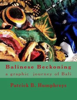 Paperback Balinese Beckoning: a graphic journey of Bali Book